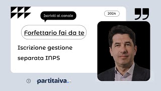 Scopri Come Iscriversi alla Gestione Separata INPS  Forfettario Fai da Te [upl. by Adriene]