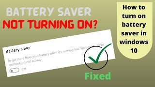 Battery saver not turning on windows 10  Turn on battery saver in windows 10 [upl. by Ative]