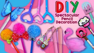 8 DIY Spectacular Pencil Decoration Ideas  EASY SCHOOL SUPPLIES  BACK TO SCHOOL HACKS  Pen Tricks [upl. by Lorien]