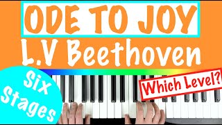 How to play ODE TO JOY  Beethovens 9th Symphony Piano Tutorial 6 Stages [upl. by Annorah878]