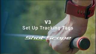 How to set up Shot Scope Performance Tracking Tags [upl. by Chavey]