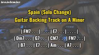 Spain Solo Change Guitar Backing Track in A Minor [upl. by Webber157]