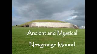 Newgrange Prehystoric Mound  Ireland FTHVN 112 [upl. by Ennoid725]