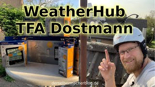 Wetterstation WeatherHub von TFA Dostmann Test Installation Aufbau Anleitung Unboxing [upl. by Arac634]