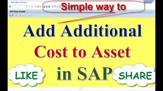 How to add Additional cost to Assets in SAP [upl. by Storfer]