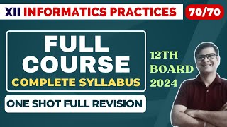 Class 12 IP One Shot  Full Couse  CBSE Boards 2024  Informatics Practices Class 12 One Shot [upl. by Barbaresi]