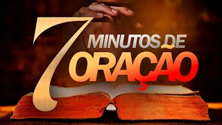 7 MINUTOS DE ORAÇÃO [upl. by Soilisav64]