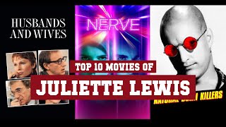 Juliette Lewis Top 10 Movies  Best 10 Movie of Juliette Lewis [upl. by Natsreik]