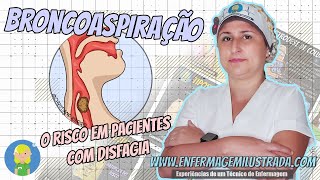 BRONCOASPIRAÇÃO O risco em pacientes com DISFAGIA [upl. by Bonnee]