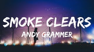 Andy Grammer  Smoke Clears Lyrics  Lyrics Video [upl. by Talbert587]