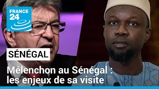 Mélenchon au Sénégal  quels sont les enjeux de cette visite  • FRANCE 24 [upl. by Saxet]