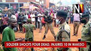 Soldier Shoots Four Dead Injures 10 In Wakiso [upl. by Irwinn]