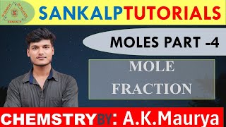 MOLE FRACTION  Mole  Part  4  Concept by AKMAURYA mole jeemains chs SankalpTutorials [upl. by Notnarb]