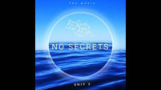 Unit T  No Secrets Radio Edit [upl. by Elpmet]