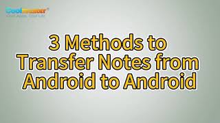 How to Transfer Notes from Android to Android  New Guide [upl. by Dachia]