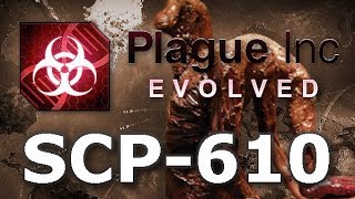 Plague Inc Custom Scenarios  SCP610 [upl. by Ateloj]