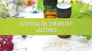 Lactones  Essential Oil Chemistry  Aroma Hut Institute [upl. by Yaluz]