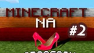 Minecraft na obcasach 2  Zamek [upl. by Xila17]