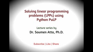 Solving linear programming problems LPPs using Python PuLP  Optimization using PuLP [upl. by Haeel]