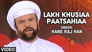 Hans Raj Hans  Lakh Khusiaa Paatsahiaa  Koi Aan Milavai [upl. by Lednahs]