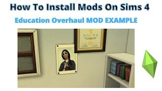 How To Install Education Overhaul Mod For Sims 4  2022 [upl. by Kaitlynn]