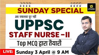 UPPSC Staff Nurse  Special Class  All Nursing MCQ’s  Most Important Questions  by Siddharth Sir [upl. by Annayt]