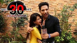 Jigyasa Singh and Ankit Bathla  30 Sec Challenge [upl. by Efthim]