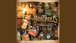 The Boxtrolls Song [upl. by Avehs]