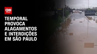 Temporal provoca alagamentos e interdições em São Paulo  CNN BRASIL [upl. by Eecyaj618]