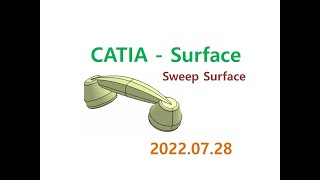 이학주CATIA카티아Surface ModelingSweep03 [upl. by Meng]