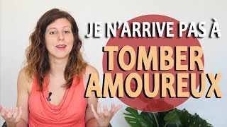 JE NARRIVE PAS À TOMBER AMOUREUX comment faire  Ne jamais tomber amoureux [upl. by Eneladgam62]