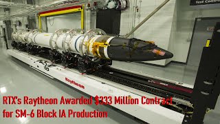 RTX’s Raytheon awarded 333 million contract for SM6 Block IA production [upl. by Antin]