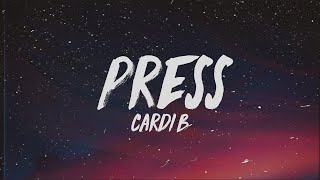 Cardi B  Press Lyrics [upl. by Annasor]