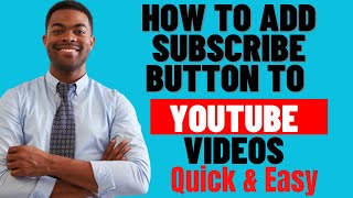 HOW TO ADD SUBSCRIBE BUTTON TO YOUTUBE VIDEOS 2024 [upl. by Sirrap835]