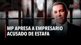 MP apresa a empresario acusado de estafa [upl. by Lseil]