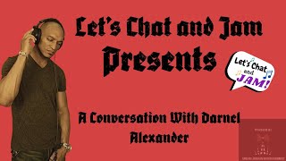 A Conversation With Darnel Alexander [upl. by Hamnet438]