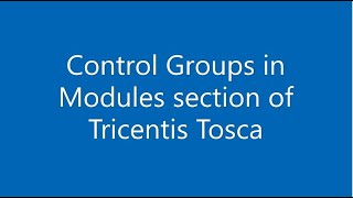 Control Groups in Modules section of Tricentis Tosca [upl. by Adehsor]