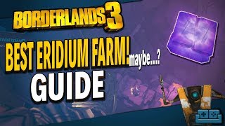 BORDERLANDS 3  BEST ERIDIUM FARM probably GUIDE [upl. by Goldstein]