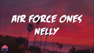 Nelly  Air Force Ones Lyrics Video [upl. by Aser]