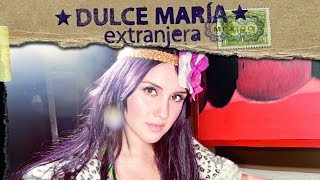 Dulce María  Ingenua Extranjera Primera Parte [upl. by Anitsud621]