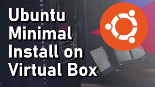 How to Install a Minimal Version of Ubuntu Linux on Virtual Box Non Bloated [upl. by Adlei]