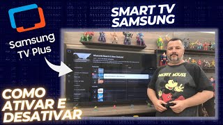 COMO ATIVAR e DESATIVAR SAMSUNG TV PLUS na SMART TV SAMSUNG [upl. by Eissoj680]