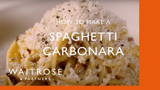 How To Make Spaghetti Carbonara  Cookery School  Waitrose [upl. by Nnitsuj]