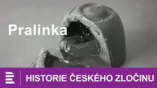 Historie českého zločinu Pralinka [upl. by Messere309]