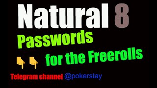 Natural 8 Passwords for the freerolls [upl. by Leruj]