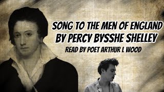 Song to the Men of England by Percy Bysshe Shelley with text  Read by Poet Arthur L Wood [upl. by Eseerehc]