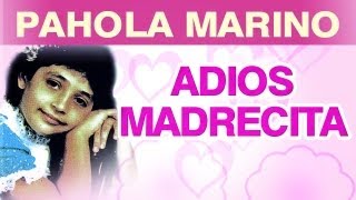 Pahola Marino  Adios Madrecita musica [upl. by Benny]