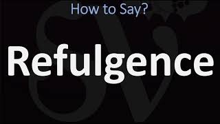 How to Pronounce Refulgence CORRECTLY [upl. by Aimac]