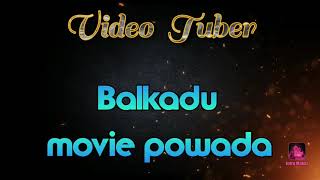 Balkadu movie powada with lyrics [upl. by Llerrem]