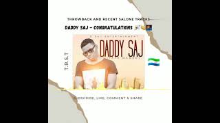 Daddy Saj  congratulation official audio trending Salone 🇸🇱 oldies 🎶💯🔥 [upl. by Tormoria]